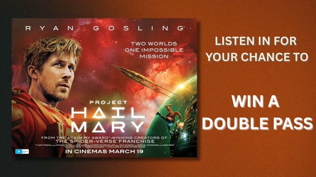 Listen in for your chance to win a double pass to PROJECT HAIL MARY